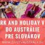 Život v Austrálii - Work and Holiday víza do Austrálie pre Slovákov