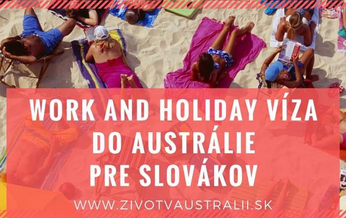 Život v Austrálii - Work and Holiday víza do Austrálie pre Slovákov